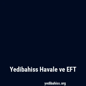 Yedibahiss Havale ve EFT