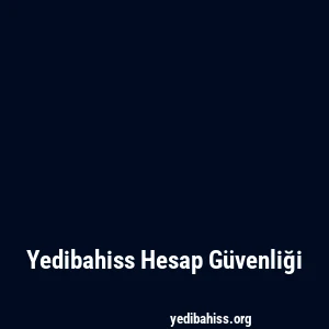 Yedibahiss Hesap Güvenliği