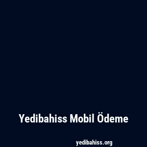 Yedibahiss Mobil Ödeme