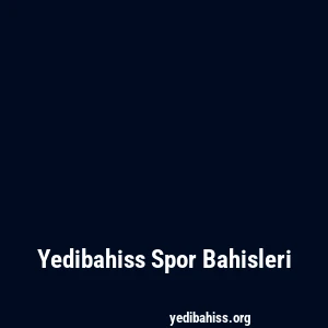 Yedibahiss Spor Bahisleri